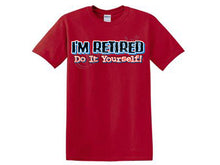 I'm Retired Do It Yourself!