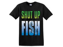 Shut Up And Fish!
